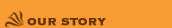 Our Story